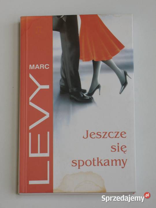 Jeszcze się spotkamy Marc Levy Proza i poezja małopolskie Kraków