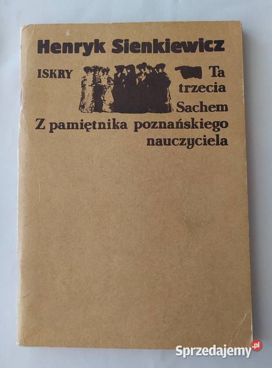 Ta trzecia Sachem Z pamiętnika poznańskiego literatura piękna - proza polska Hajnówka sprzedam