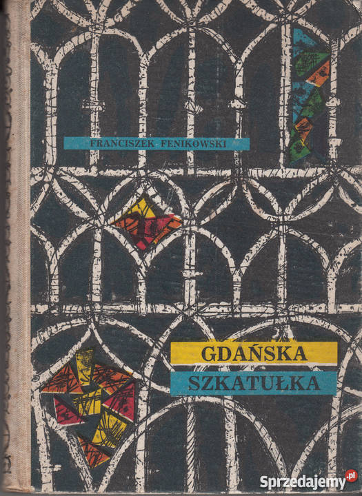 01104 GDAŃSKA SZKATUŁKA FRANCISZEK FENIKOWSKI Książki i Podręczniki