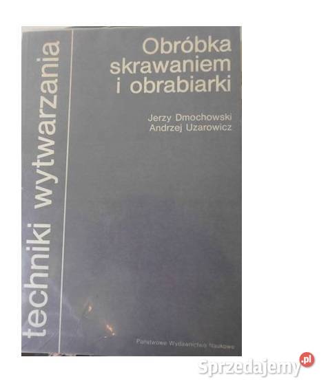 Obróbka skrawaniem i obrabiarki Dmochowski