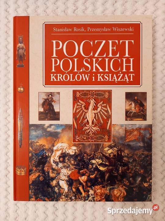 Poczet polskich królów i książąt (Rosik, Wiszewski) + gratis