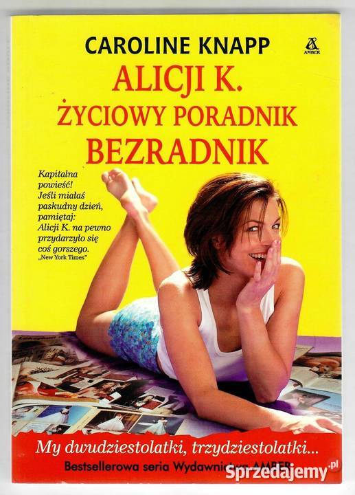 Alicji K życiowy poradnik bezradnik Caroline Kraków