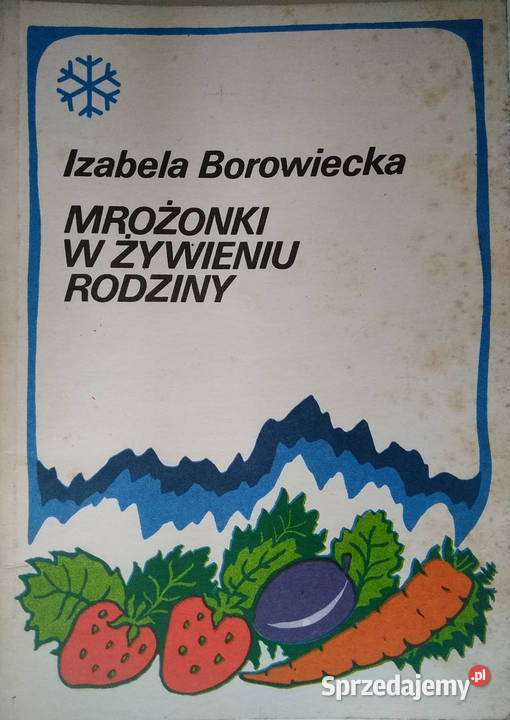 Mrożonki na naszym stole Mrożonki w żywieniu małopolskie sprzedam