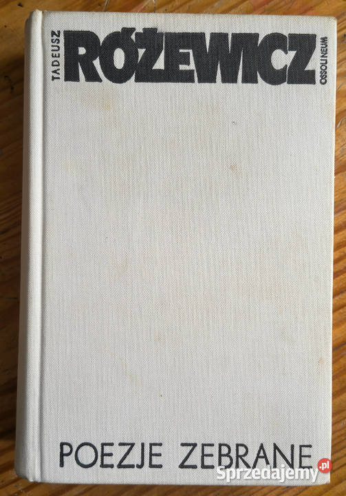 Poezje Zebrane Tadeusz Różewicz Rok wydania 1976 Sosnowiec
