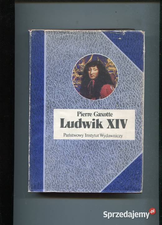 Ludwik XIV Pierre Gaxotte Szczecin sprzedam