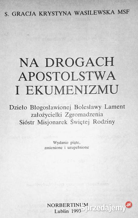 Na drogach apostolstwa i ekumenizmu S Gracja lubelskie Chełm sprzedam