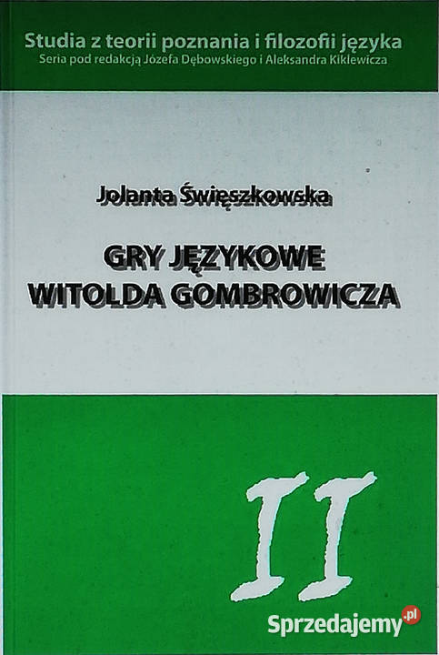 Gry językowe Witolda Gombrowicza Książki naukowe i popularnonaukowe Książki i Podręczniki Łódź