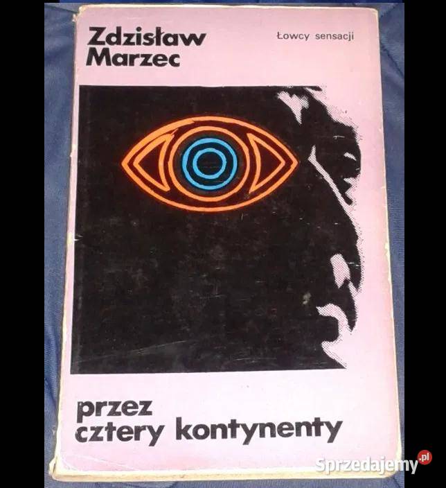 cztery kontynenty Zdzisław Marzec Rok wydania 1973 Chełm