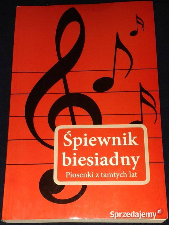 Śpiewnik biesiadny Piosenki z tamtych lat Praca Rok wydania 2005 Pozostałe lubelskie sprzedam
