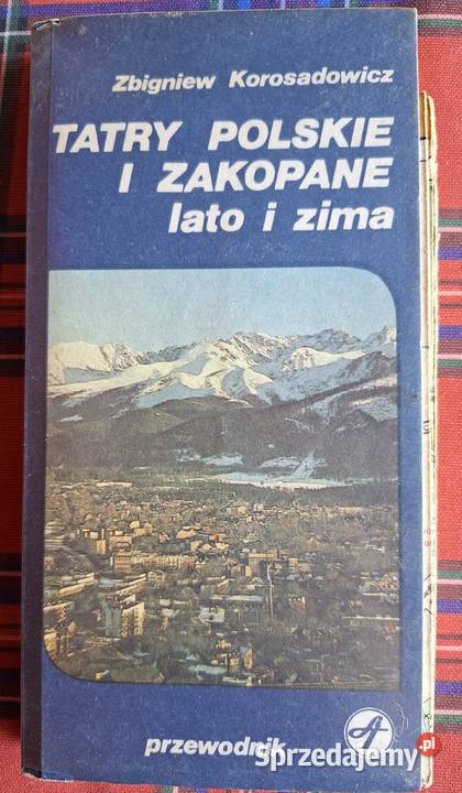Tatry Polskie i Zakopane lato i zima Zbigniew