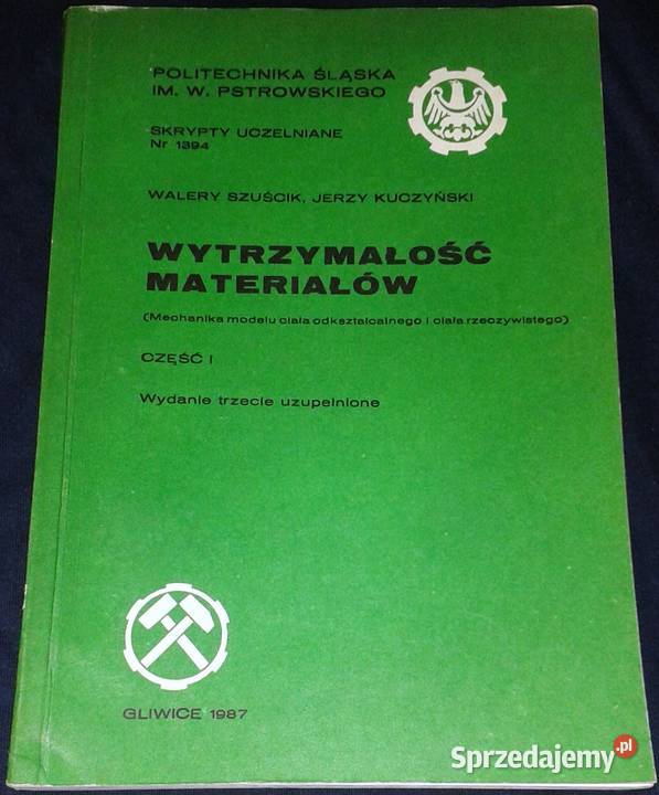 Wytrzymałość materiałów Walery Szuścik Jerzy Chełm