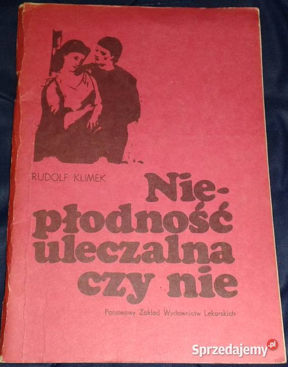 Niepłodność uleczalna czy nie Rudolf Klimek Chełm