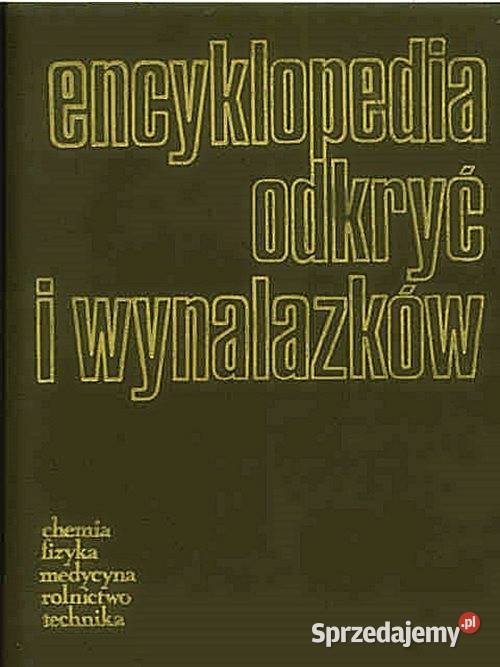 ENCYKLOPEDIA Odkryć i wynalazków B Orłowski Z encyklopedie, słowniki, leksykony Chorzów