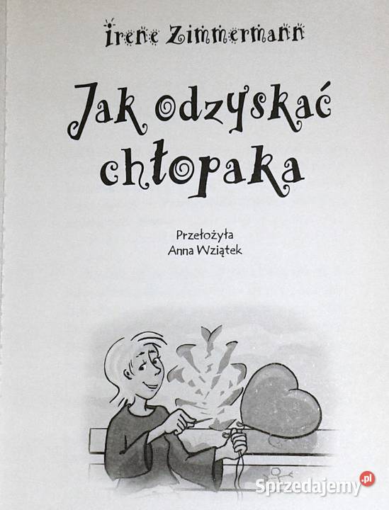 odzyskać chłopaka Irene Zimmermann Rok wydania 2008 Chełm