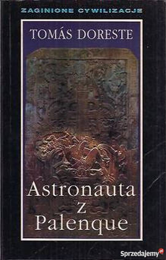 ASTRONAUTA Z PALENQUE DORESTE TOMAS Białystok