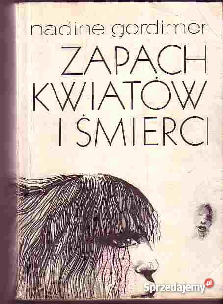 3200 ZAPACH KWIATÓW I ŚMIERCI NADINE GORDIMER Czyrna