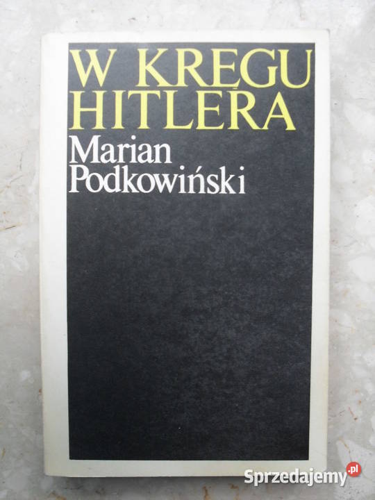 W kręgu Hitlera - Marian Podkowiński