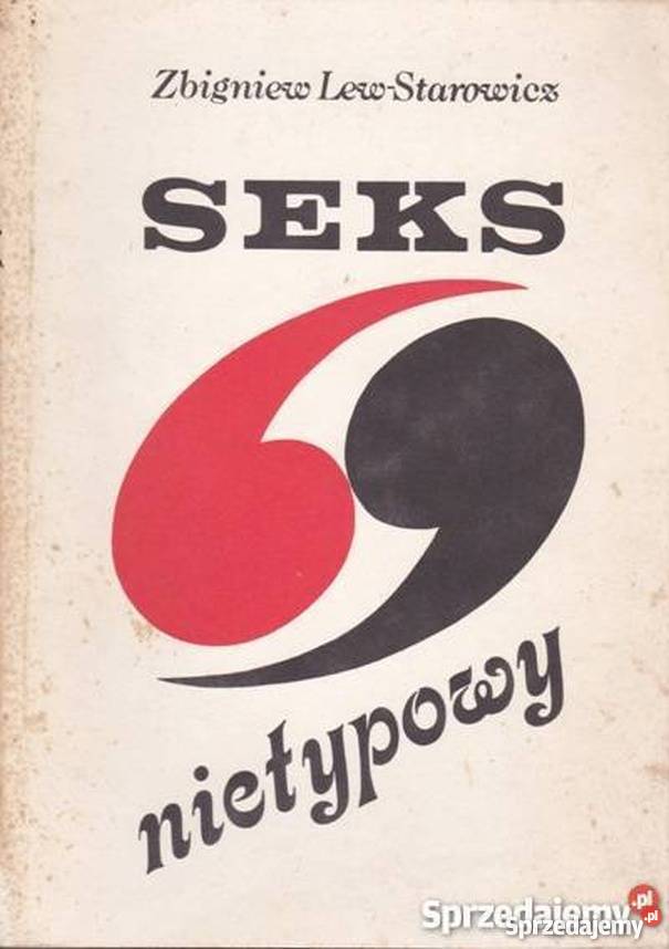 SEKS NIETYPOWY STAROWICZLEW ZBIGNIEW Poradniki, albumy i reportaże Zielona Góra