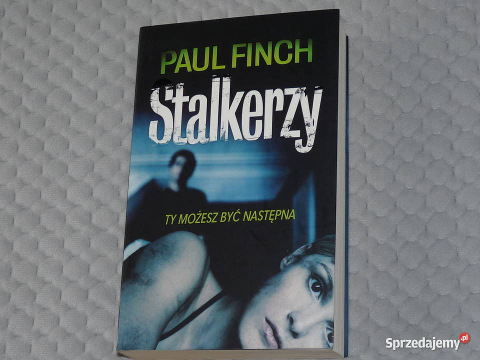Stalkerzy Paul Finch thriller kryminał Rok wydania 2015 Kraków sprzedam
