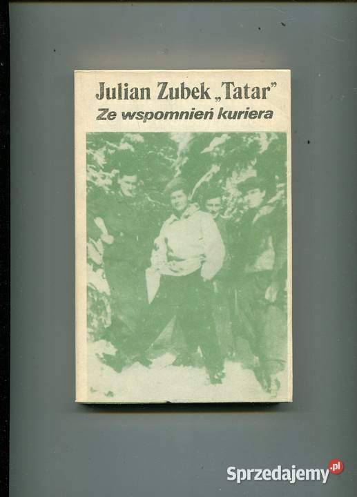 Ze wspomnień kuriera Julian Zubek Tatar Szczecin