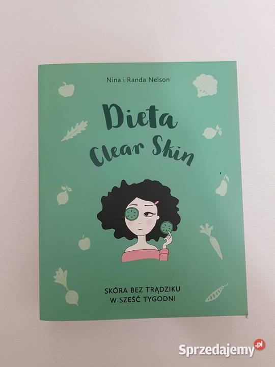 Dieta Clear Skin Skóra bez trądziku w sześć Knurów