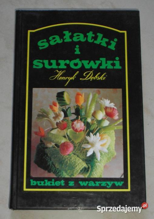 Sałatki i surówki Bukiet z warzyw Henryk Dębski