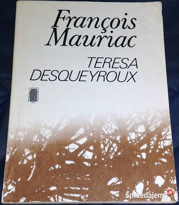 Teresa Desqueyroux Franois Mauriac Chełm sprzedam