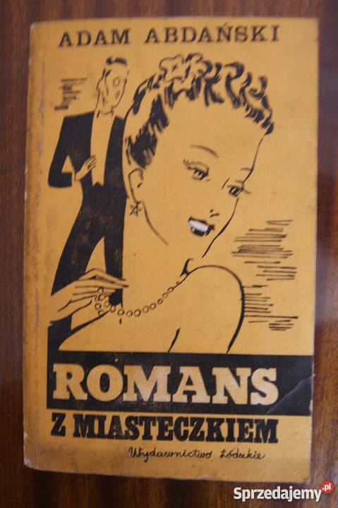 Adam Abdański Romans z miasteczkiem