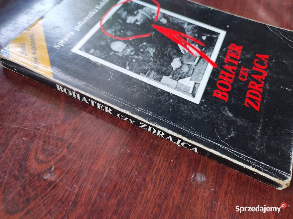 Bohater czy zdrajca Maciej Łukasiewicz ISBN 8167880600736 Kielce