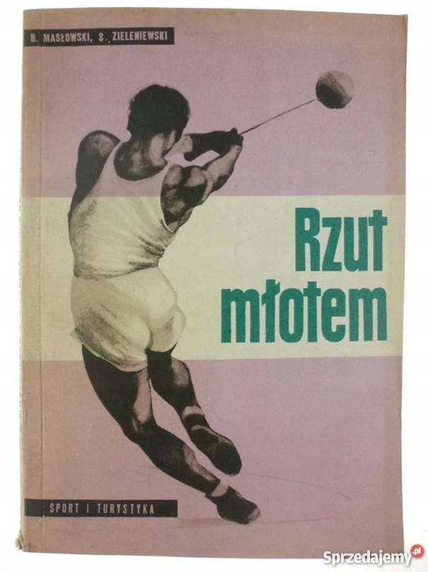 RZUT MŁOTEM MASŁOWSKI B ZIELENIEWSKI S Rok wydania 1964 Poradniki, albumy i reportaże Lublin sprzedam