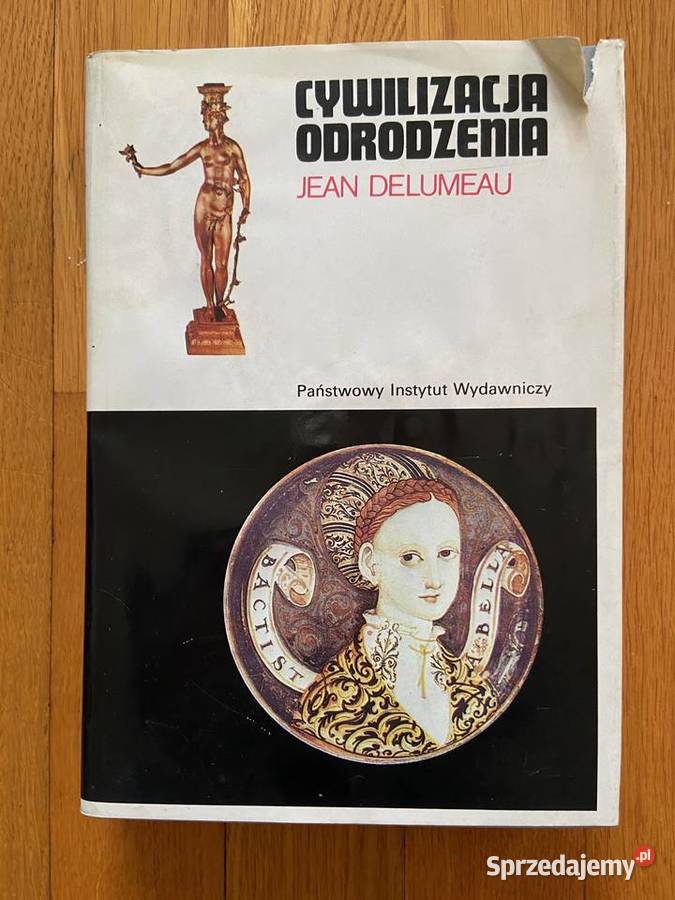 Jean Delumeau Cywilizacja Odrodzenia seria Książki naukowe i popularnonaukowe