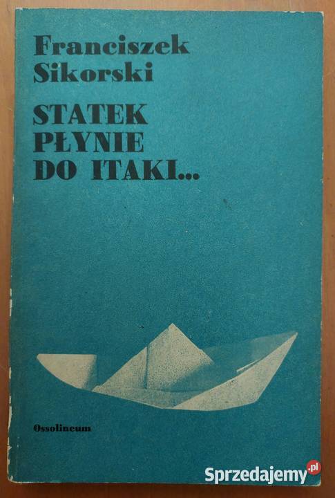 Statek płynie do Itaki Franciszek Sikorski Rok wydania 1979 Wrocław