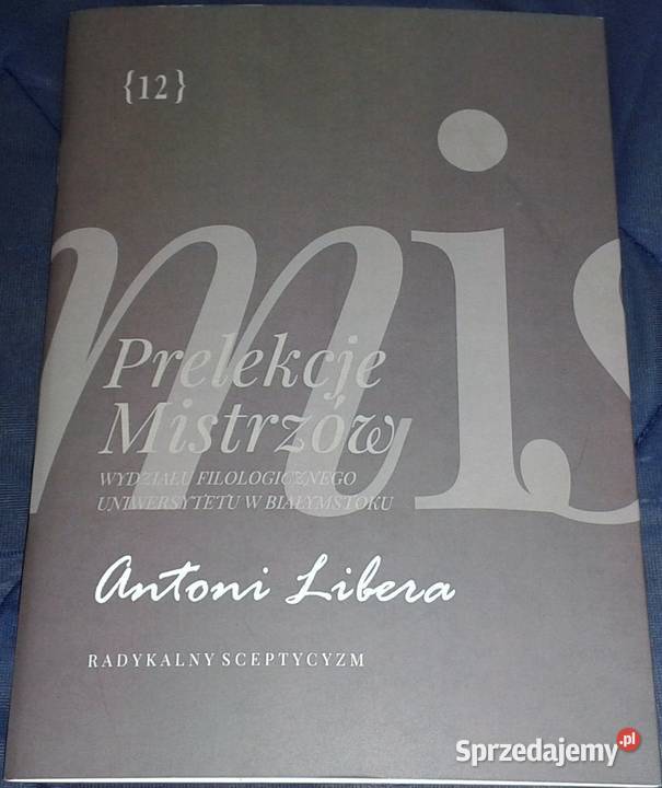 Prelekcje Mistrzów 12 Antoni Libera Chełm