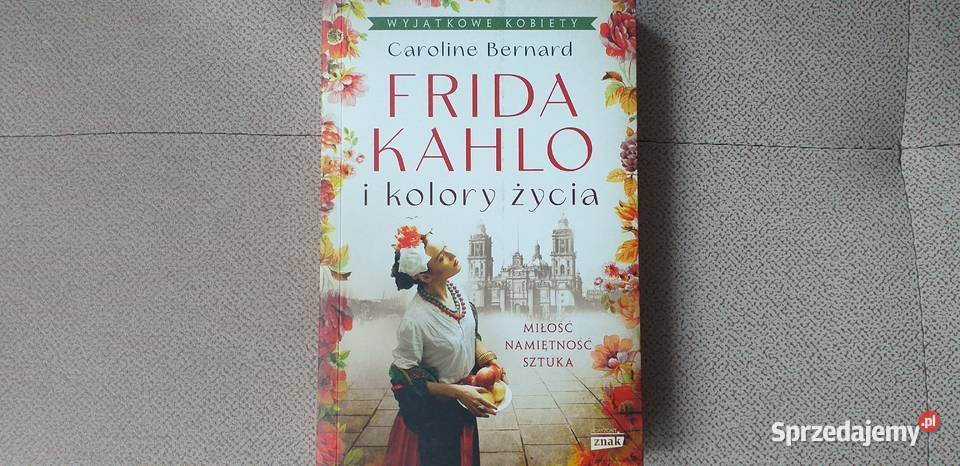 Frida Kahlo i kolory życia