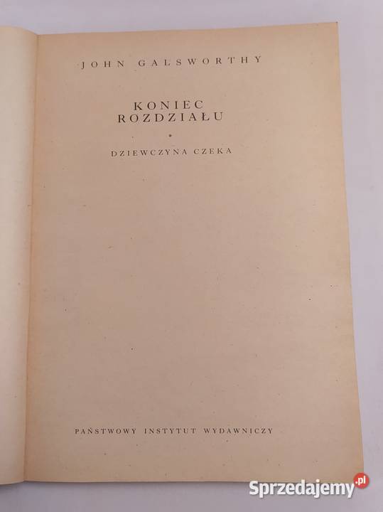 KONIEC ROZDZIAŁU John Galsworthy TOM 1 2 3 Hajnówka sprzedam