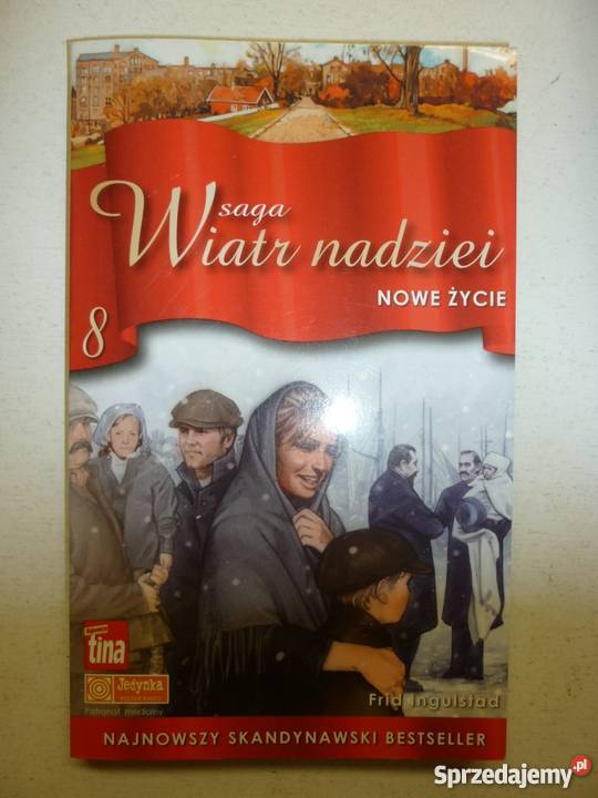 SAGA WIATR NADZIEI TOM 08 NOWE ŻYCIE FRID Toruń