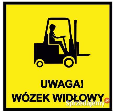 Naklejka Uwaga wózek widłowy 150x150 mm Kamionna