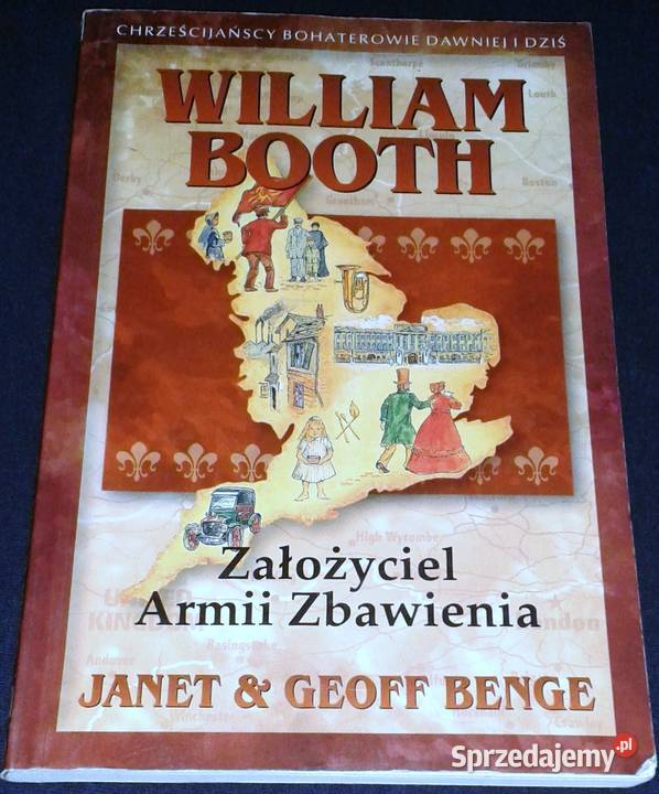 William Booth Założyciel Armii Zbawienia Janet Chełm
