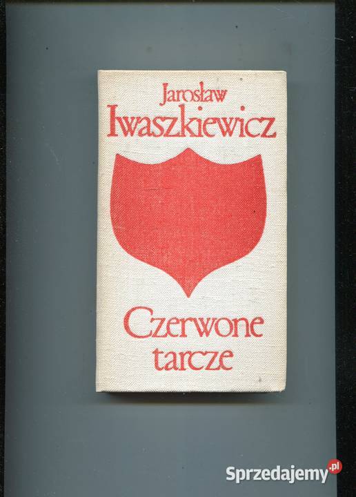 Czerwone tarcze Iwaszkiewicz Rok wydania 1971 Szczecin