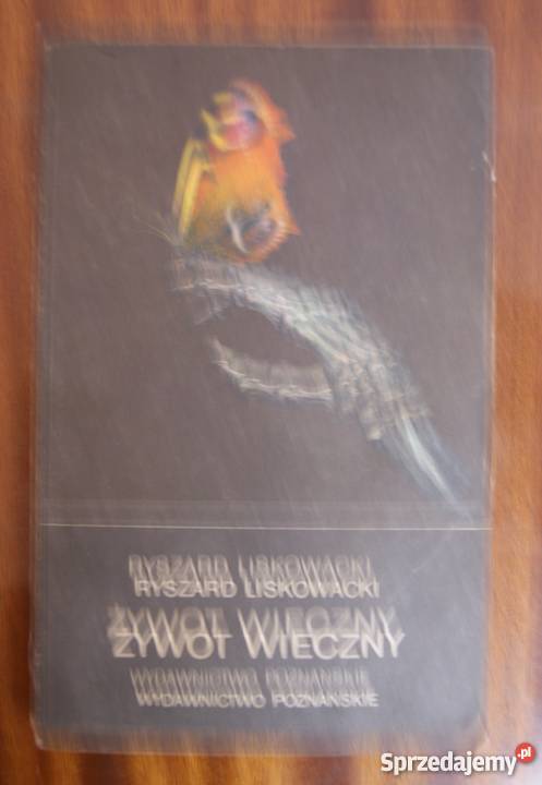 Ryszard Liskowacki Żywot wieczny Parczew sprzedam