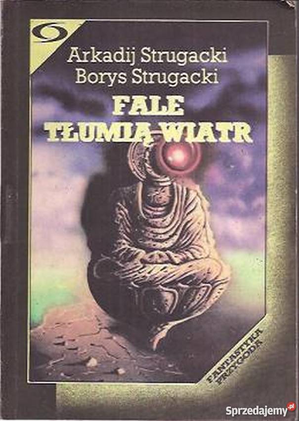 FALE TŁUMIĄ WIATR STRUGACCY AB Książki i Podręczniki Piła