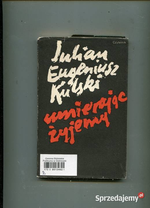 Umierając żyjemy - Julian Eugeniusz Kulski