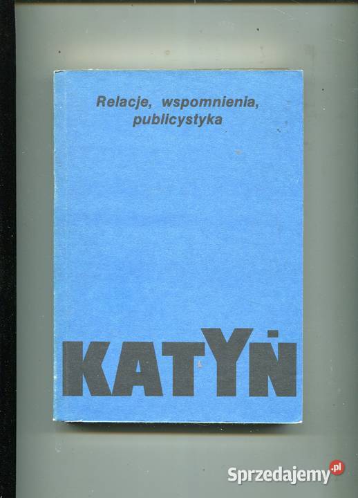Katyń Relacje wspomnienia publicystyka Szczecin