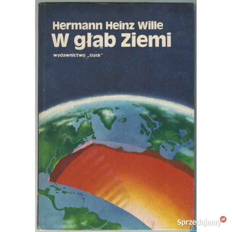 W głąb Ziemi Hermann Heinz Wille twarda Kultura i Rozrywka