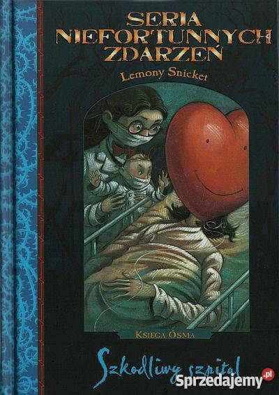 SZKODLIWY SZPITAL LEMONY SNICKET Białystok