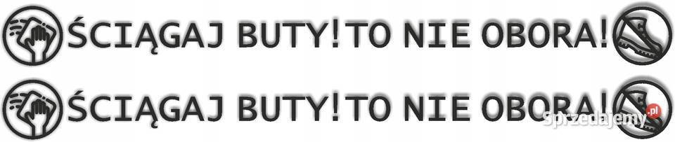 Naklejka ŚCIĄGAJ BUTY TO NIE OBORA 45x470mm TIR Motoryzacja