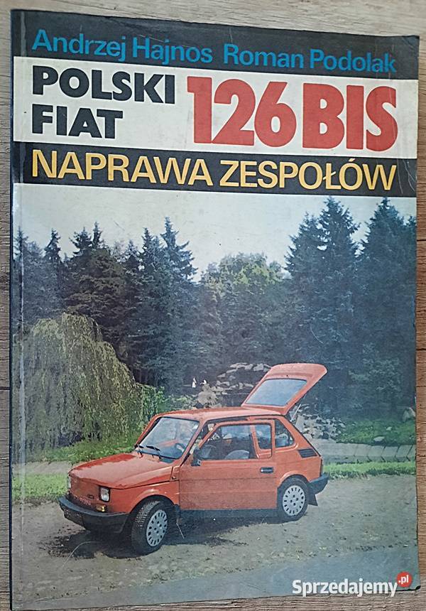 Polski Fiat 126Bis naprawa zespołów A Hajnos R miękka Kultura i Rozrywka Ostrów Wielkopolski