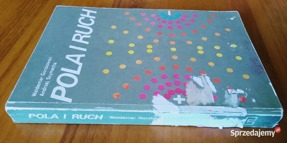 Pola i ruch Waldemar Gorzkowski Andrzej Szymacha Gdańsk