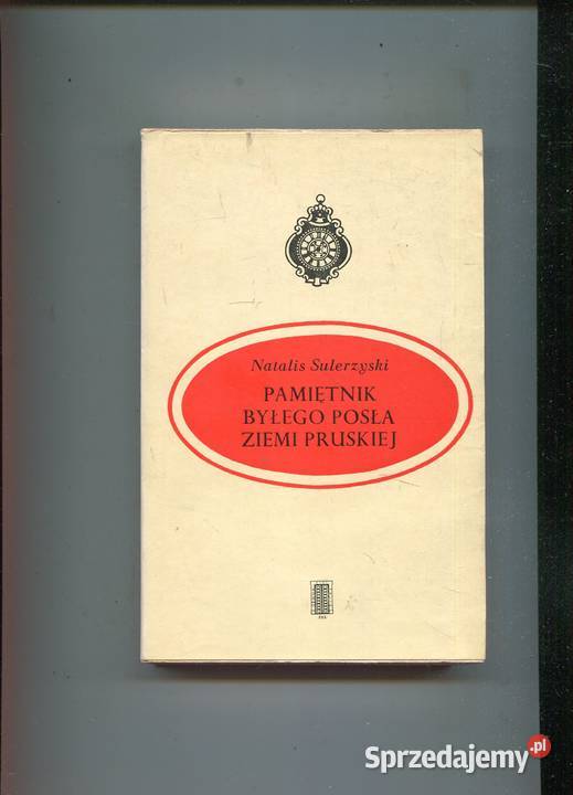 Pamiętnik byłego posła Ziemi Pruskiej Natalis Szczecin