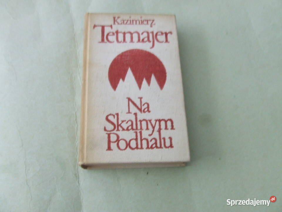 Do Matki Nagrabiecki Na Skalnym Podhalu Tetmajer Oborniki Śląskie